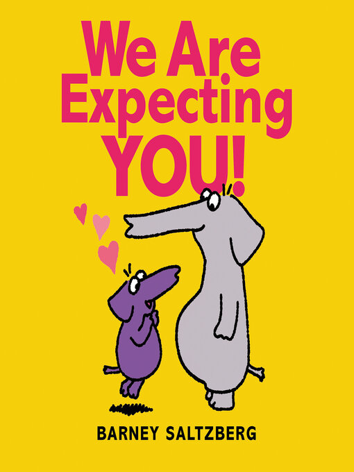 Title details for We Are Expecting You! by Barney Saltzberg - Available